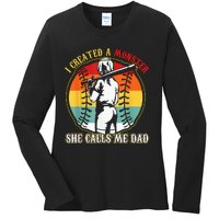 I Created A Monster She Call Me Dad Softball Baseball Lover Ladies Long Sleeve Shirt