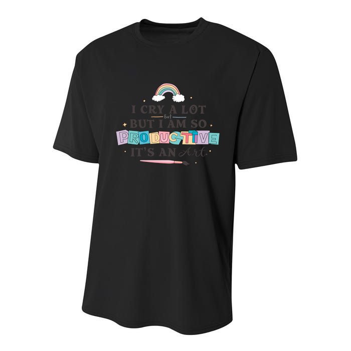 I Cry A Lot I Am So Productive ItS An Art Ttpd Taylor Lover Youth Performance Sprint T-Shirt