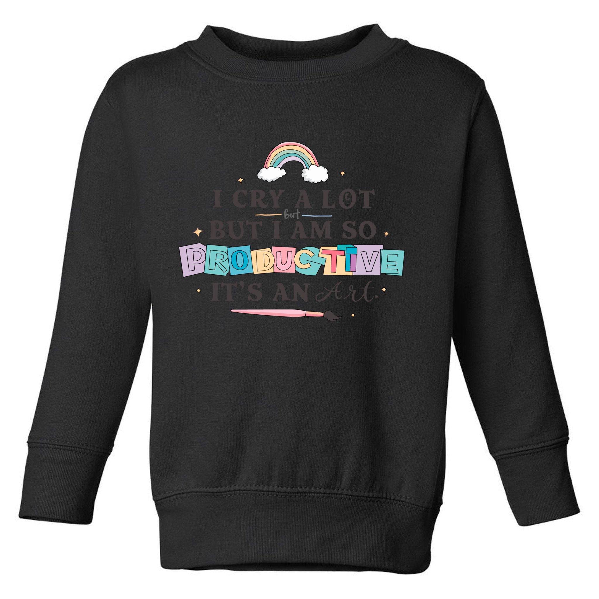 I Cry A Lot I Am So Productive ItS An Art Ttpd Taylor Lover Toddler Sweatshirt