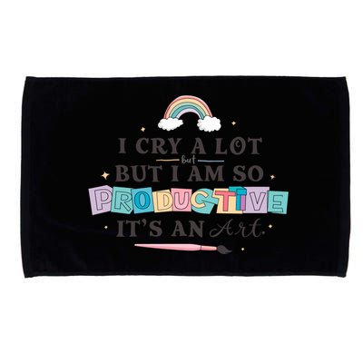 I Cry A Lot I Am So Productive ItS An Art Ttpd Taylor Lover Microfiber Hand Towel