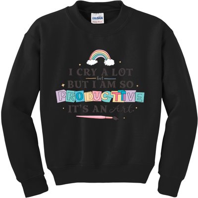 I Cry A Lot I Am So Productive ItS An Art Ttpd Taylor Lover Kids Sweatshirt