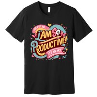 I Cry A Lot I Am So Productive Its An Art Ttpd Taylor Lover Premium T-Shirt