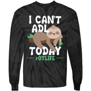 I Cant ADL Today Occupational Therapist Therapy Tie-Dye Long Sleeve Shirt