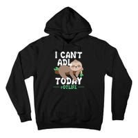 I Cant ADL Today Occupational Therapist Therapy Tall Hoodie