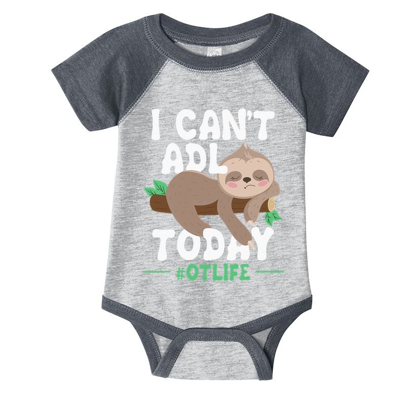 I Cant ADL Today Occupational Therapist Therapy Infant Baby Jersey Bodysuit