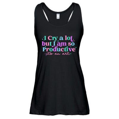 I Cry A Lot But I Am So Productive Ladies Essential Flowy Tank