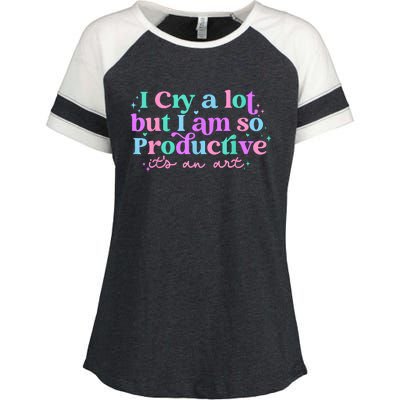 I Cry A Lot But I Am So Productive Enza Ladies Jersey Colorblock Tee