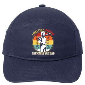 I Created A Monster She Call Me Dad Baseball Softball Dad 7-Panel Snapback Hat