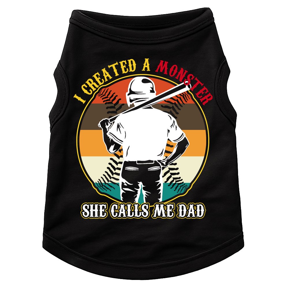 I Created A Monster She Calls Me Dad Funny Baseball Doggie Tank