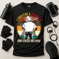 I Created A Monster She Calls Me Dad Funny Baseball Cooling Performance Crew T-Shirt