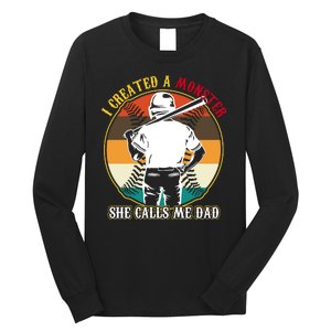 I Created A Monster She Calls Me Dad Funny Baseball Long Sleeve Shirt