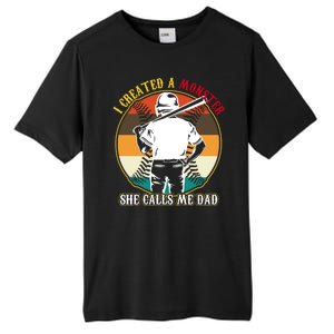 I Created A Monster She Calls Me Dad Funny Baseball Tall Fusion ChromaSoft Performance T-Shirt