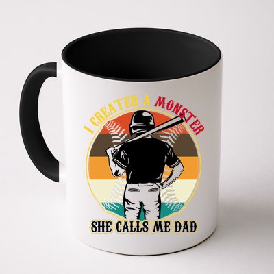 I Created A Monster She Calls Me Dad Funny Baseball Mug