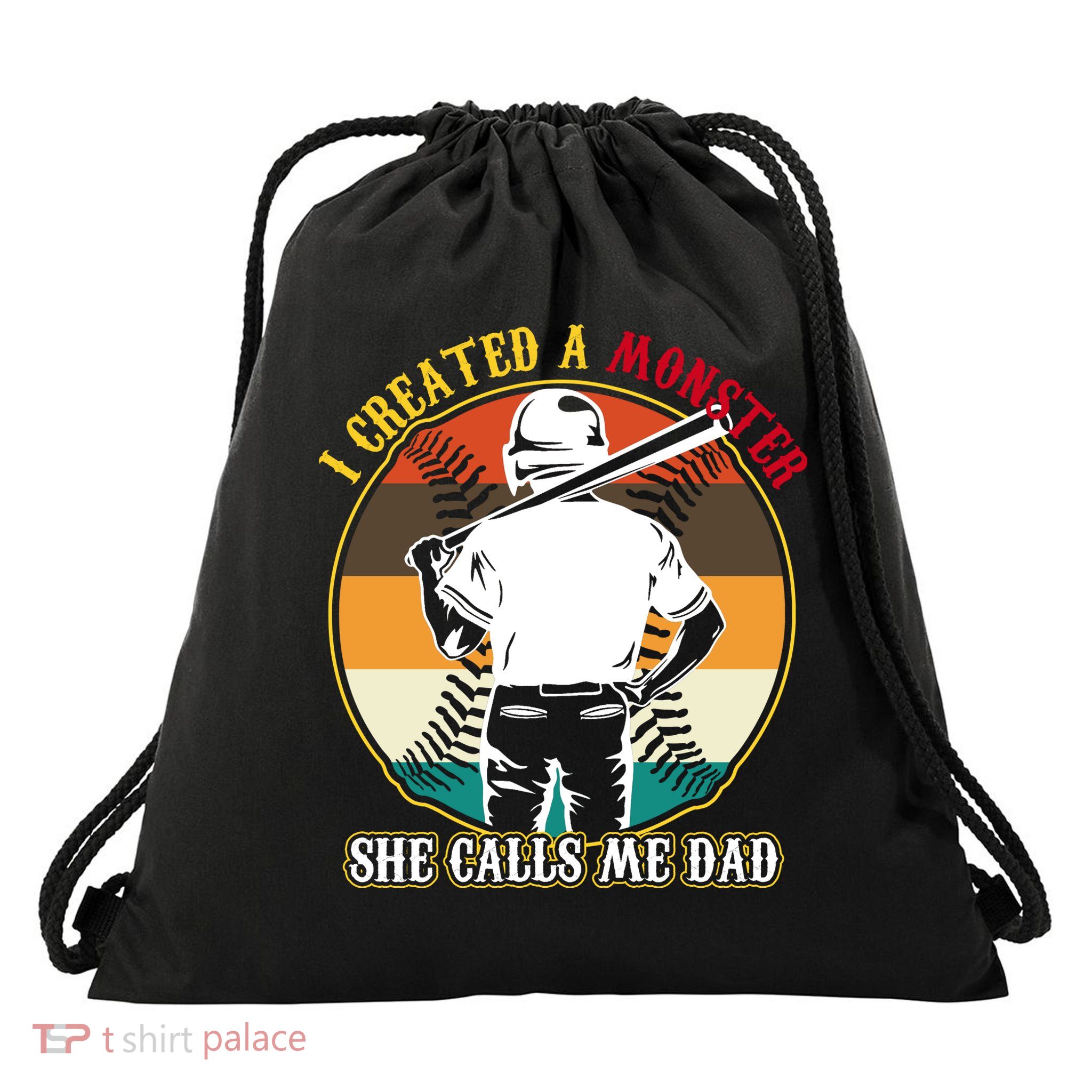 I Created A Monster She Calls Me Dad Funny Baseball Drawstring Bag