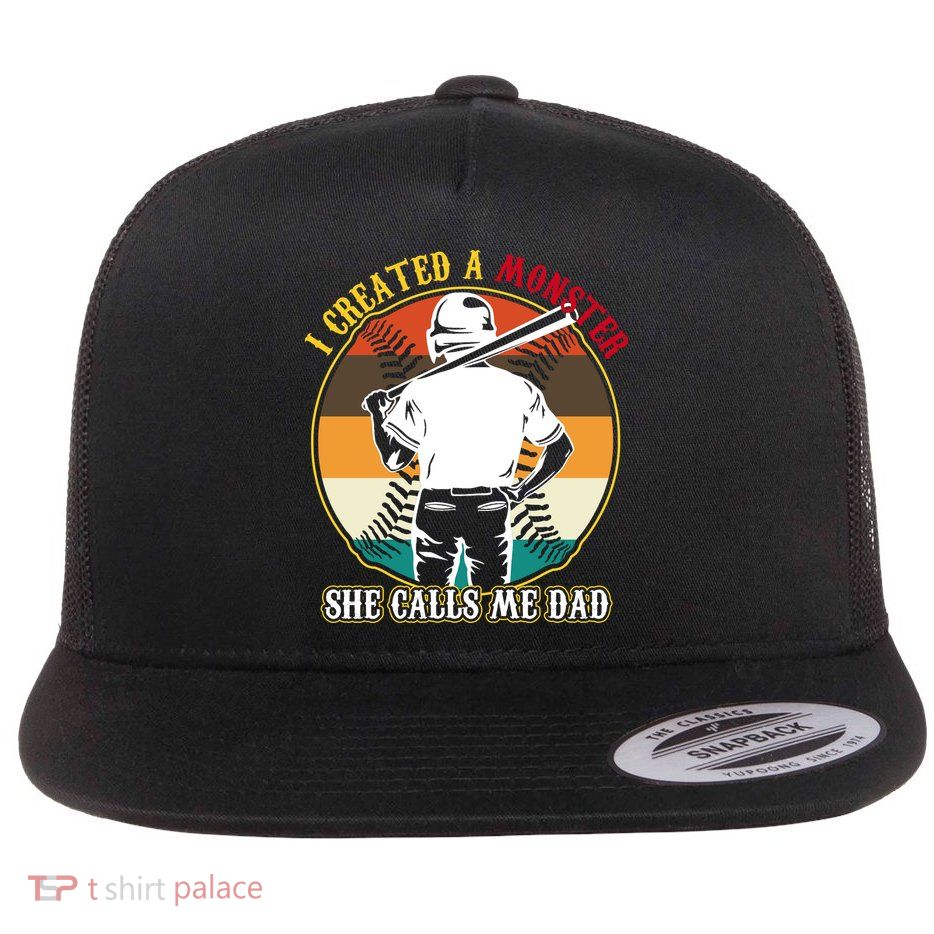 I Created A Monster She Calls Me Dad Funny Baseball Flatbill Hat