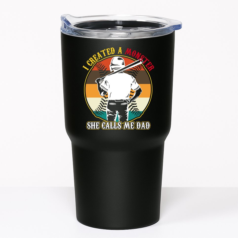 I Created A Monster She Calls Me Dad Funny Baseball Tumbler