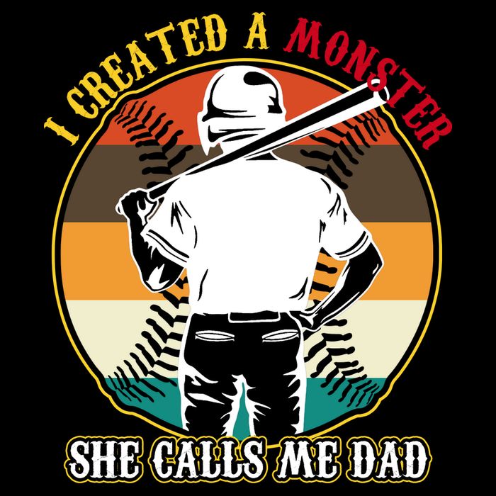 I Created A Monster She Calls Me Dad Funny Baseball Premium T-Shirt
