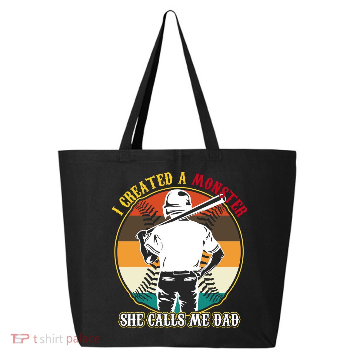 I Created A Monster She Calls Me Dad Funny Baseball 25L Jumbo Tote