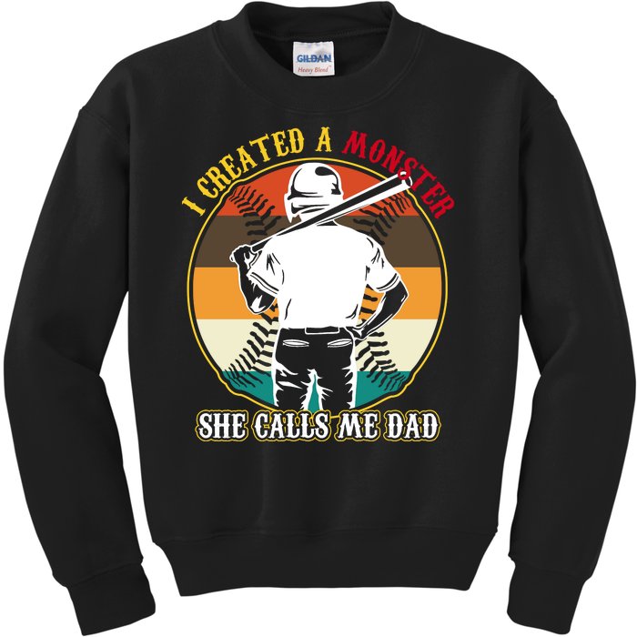 I Created A Monster She Calls Me Dad Funny Baseball Kids Sweatshirt