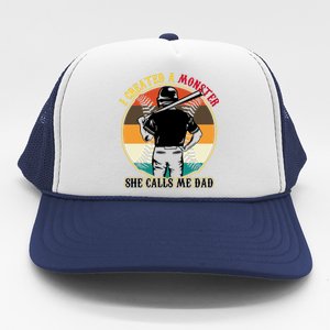 I Created A Monster She Calls Me Dad Funny Baseball Trucker Hat