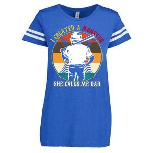 I Created A Monster She Calls Me Dad Funny Baseball Enza Ladies Jersey Football T-Shirt