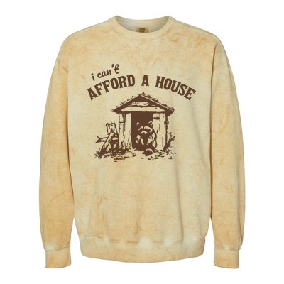 I CanT Afford A House Funny Raccoon Vintage Colorblast Crewneck Sweatshirt