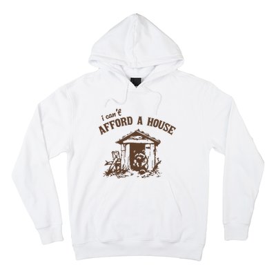 I CanT Afford A House Funny Raccoon Vintage Hoodie