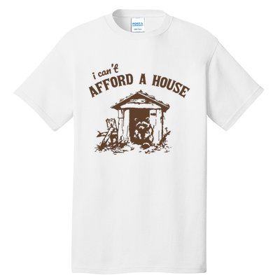 I CanT Afford A House Funny Raccoon Vintage Tall T-Shirt