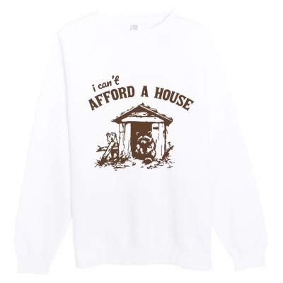 I CanT Afford A House Funny Raccoon Vintage Premium Crewneck Sweatshirt