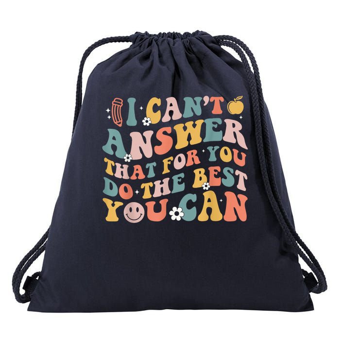 I Can'T Answer That For You Do The Best You Can Testing Da Drawstring Bag