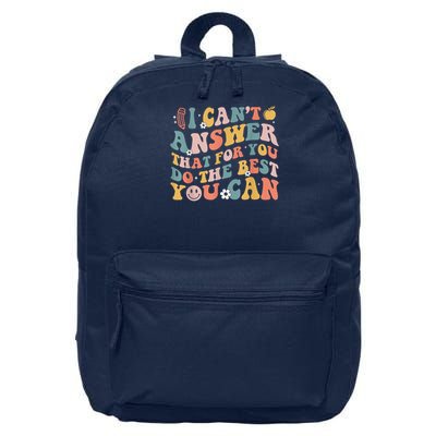 I Can'T Answer That For You Do The Best You Can Testing Da 16 in Basic Backpack