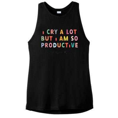 I Cry A Lot But I Am So Productive Funny Trendy Ladies PosiCharge Tri-Blend Wicking Tank