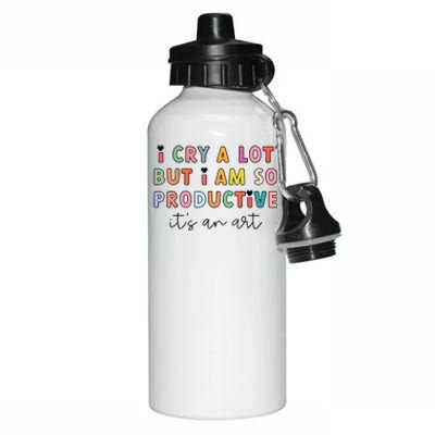 I Cry A Lot But I Am So Productive Funny Trendy Aluminum Water Bottle 