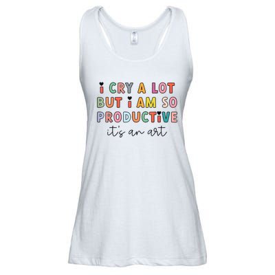 I Cry A Lot But I Am So Productive Funny Trendy Ladies Essential Flowy Tank