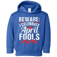 I Celebrate April Fools Day Humor Sayings Joke Sarcastic Great Gift Toddler Hoodie