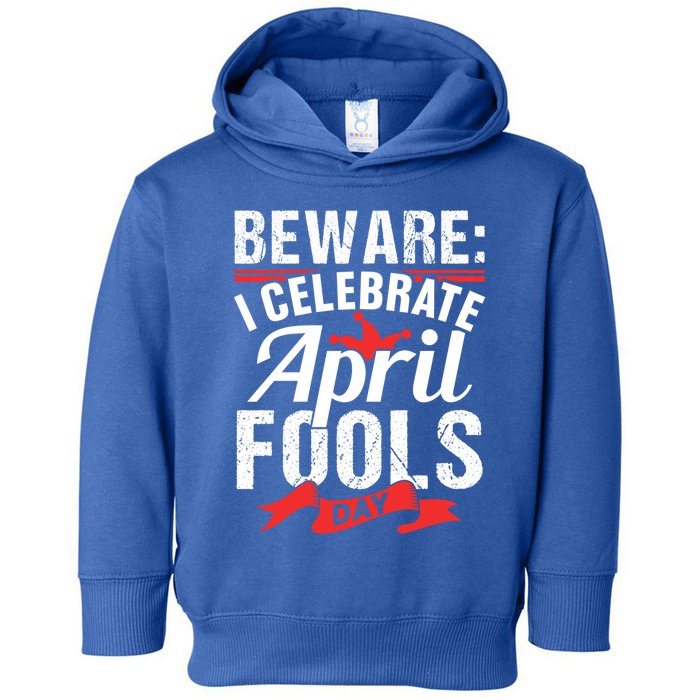 I Celebrate April Fools Day Humor Sayings Joke Sarcastic Great Gift Toddler Hoodie