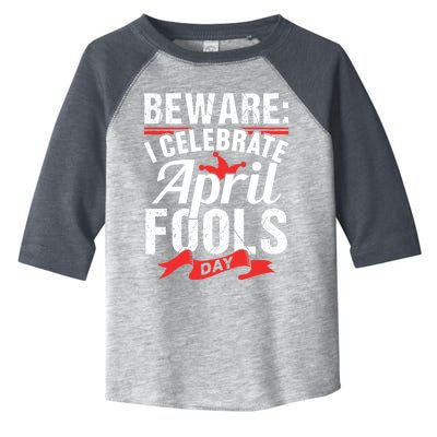 I Celebrate April Fools Day Humor Sayings Joke Sarcastic Great Gift Toddler Fine Jersey T-Shirt