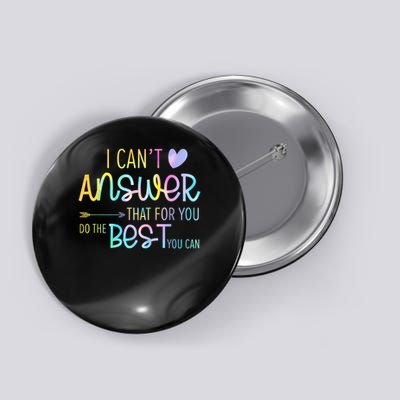 I Can't Answer That For You Staar Test Teacher Testing Day Button
