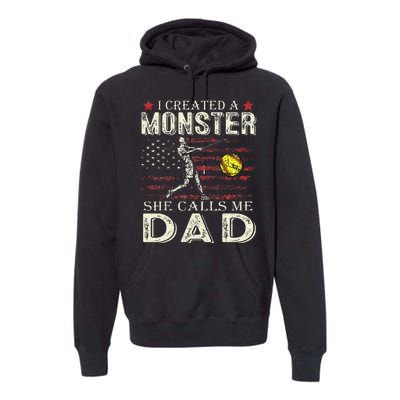 I Created A Monster She Calls Me Dad Softball FatherS Day Premium Hoodie