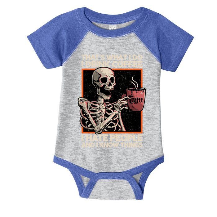 I Coffee And I Know Things Funny Skeleton Halloween Gift Infant Baby Jersey Bodysuit