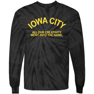 Iowa City All Our Creativity Went Into The Name Tie-Dye Long Sleeve Shirt