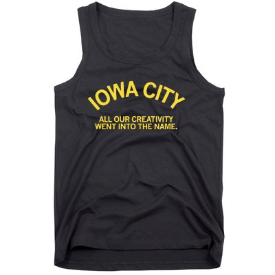 Iowa City All Our Creativity Went Into The Name Tank Top