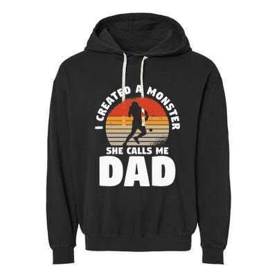 I Created A Monster She Calls Me Dad Funny Softball Daughter Garment-Dyed Fleece Hoodie