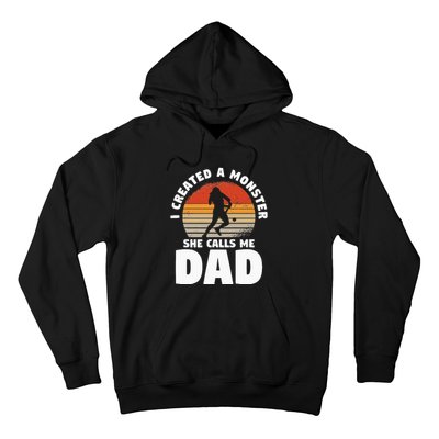 I Created A Monster She Calls Me Dad Funny Softball Daughter Hoodie