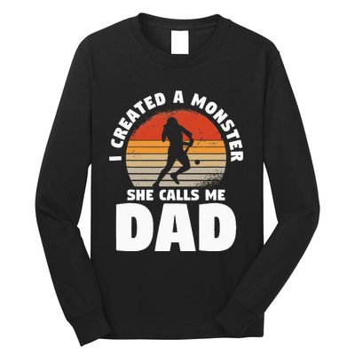 I Created A Monster She Calls Me Dad Funny Softball Daughter Long Sleeve Shirt