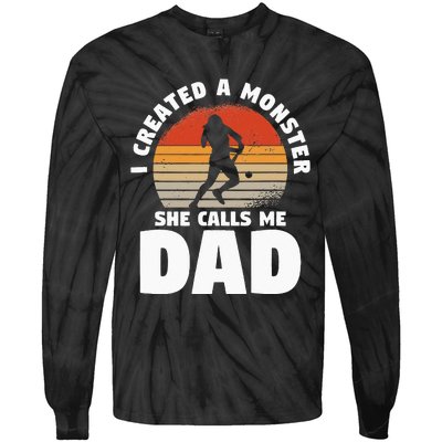 I Created A Monster She Calls Me Dad Funny Softball Daughter Tie-Dye Long Sleeve Shirt