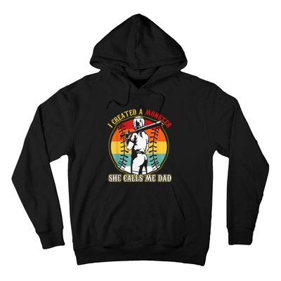 I Created A Monster She Call Me Dad Softball Baseball Lover Hoodie