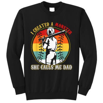 I Created A Monster She Call Me Dad Softball Baseball Lover Sweatshirt