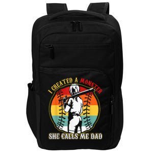 I Created A Monster She Call Me Dad Softball Baseball Lover Impact Tech Backpack