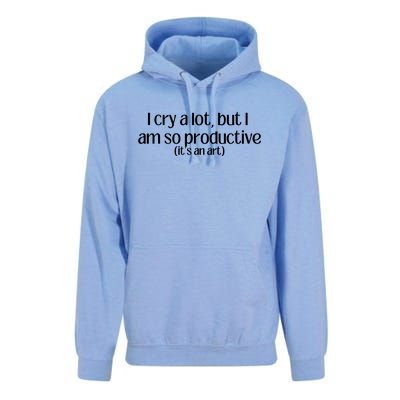 I Cry A Lot But I Am So Productive Unisex Surf Hoodie